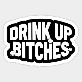 Drink Up Bitches - Groovy Style Sticker